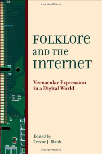 《Folklore and the Internet —— Vernacular Expression in a Digital World》